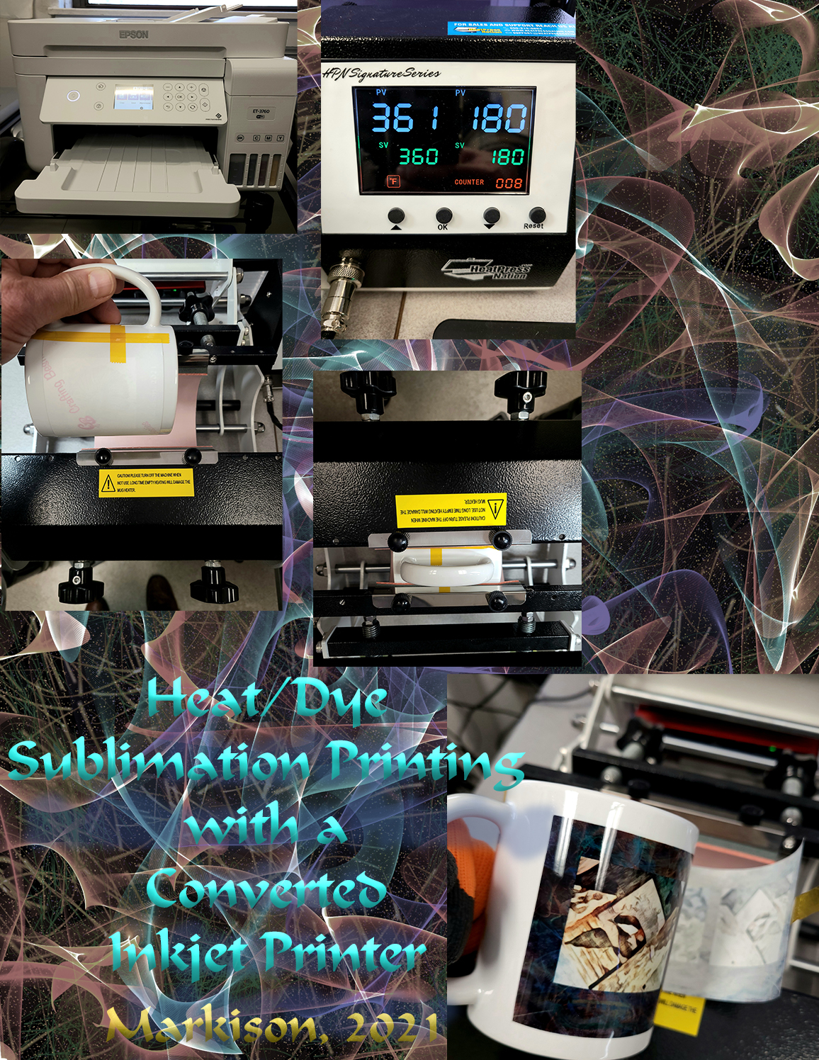 HeatDyeSublimationMugWithConvertedInkjetPrinter,markison,2021.jpg